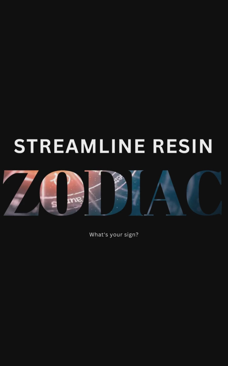 streamline resin zodiac what's your sign?