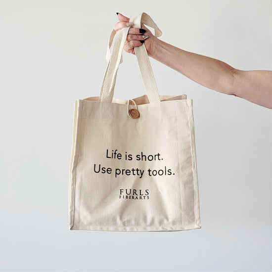Special Edition Tote- Life is Short Use Pretty Tools FurlsCrochet Tote 